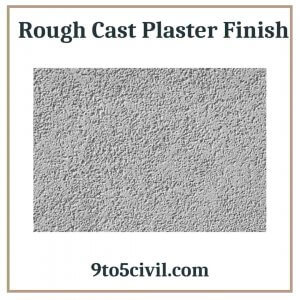 Rough Cast Plaster Finish