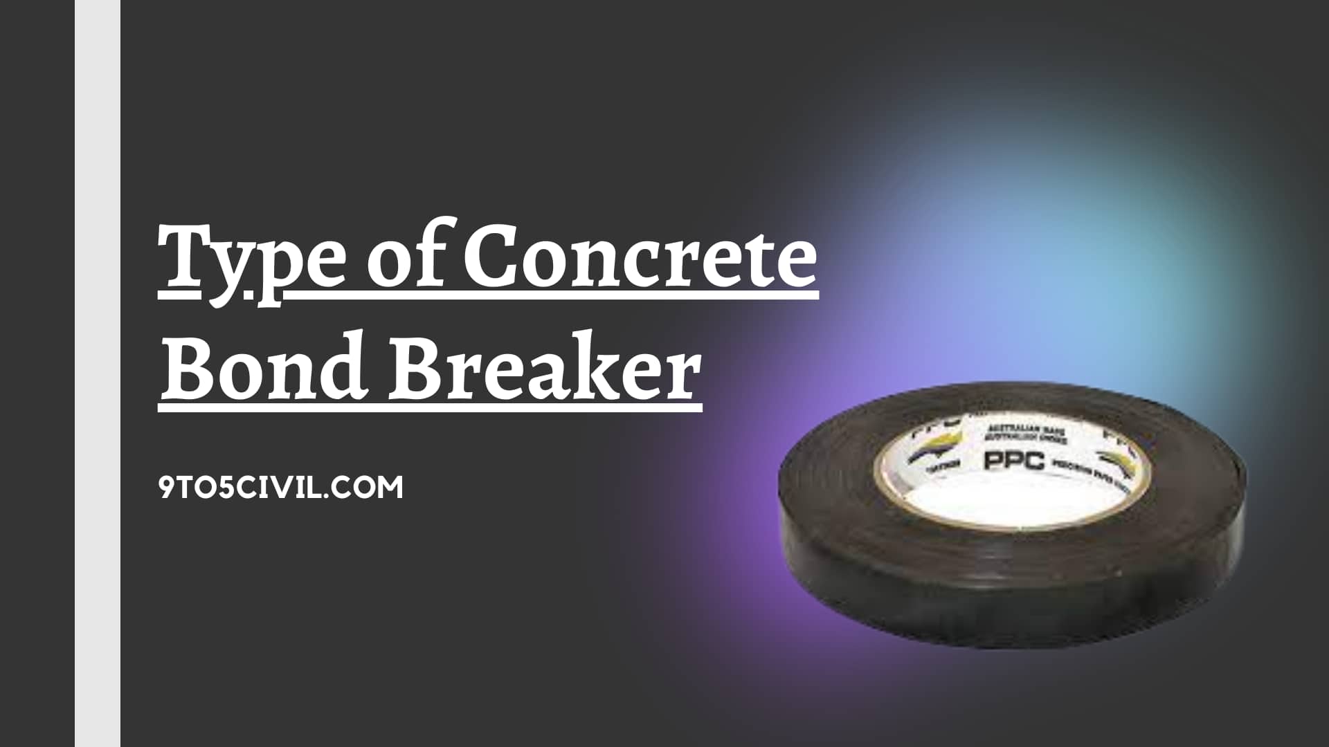Type of Concrete Bond Breaker 