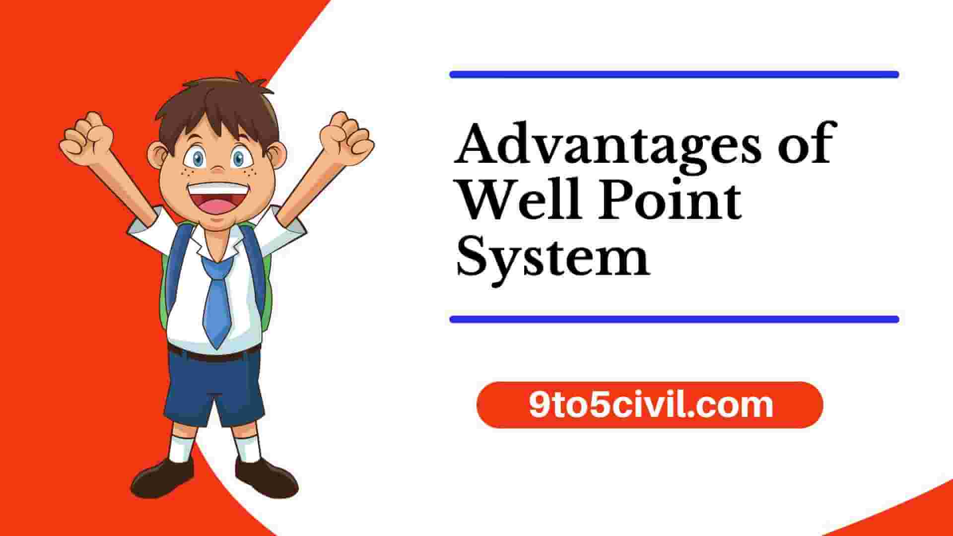 Advantages of Well Point System