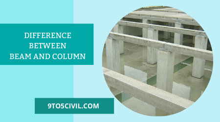 DIFFERENCE BETWEEN BEAM AND COLUMN