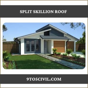 Split Skillion Roof