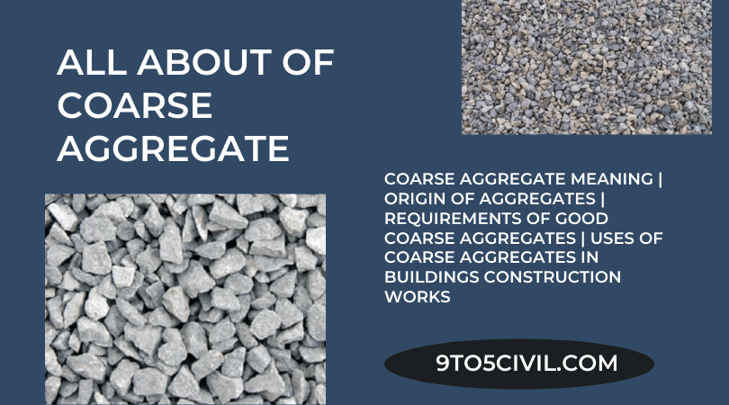 all about of Coarse Aggregate