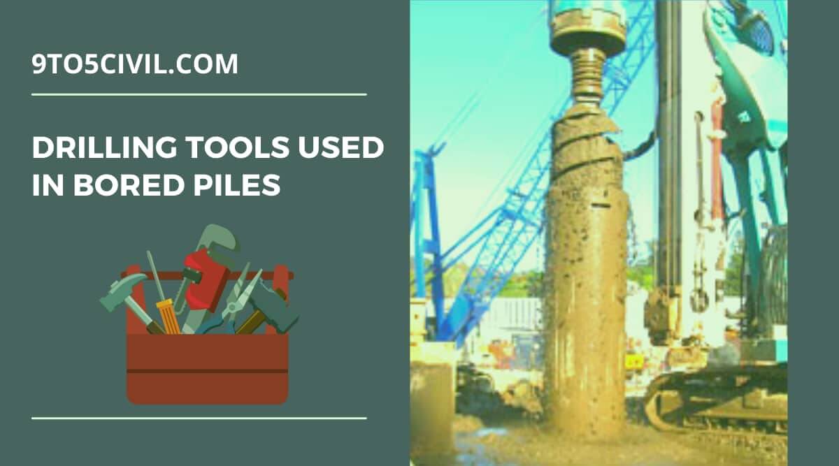Drilling Tools Used in Bored Piles (1)