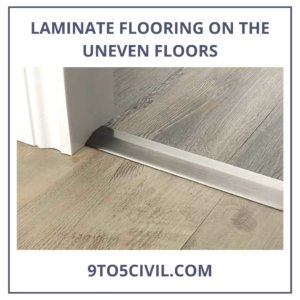 Laminate Flooring on the Uneven Floors (1)
