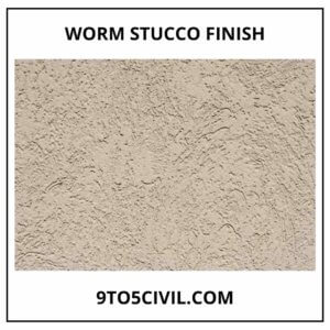 Worm Stucco Finish 