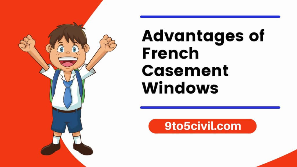 Advantages of French Casement Windows