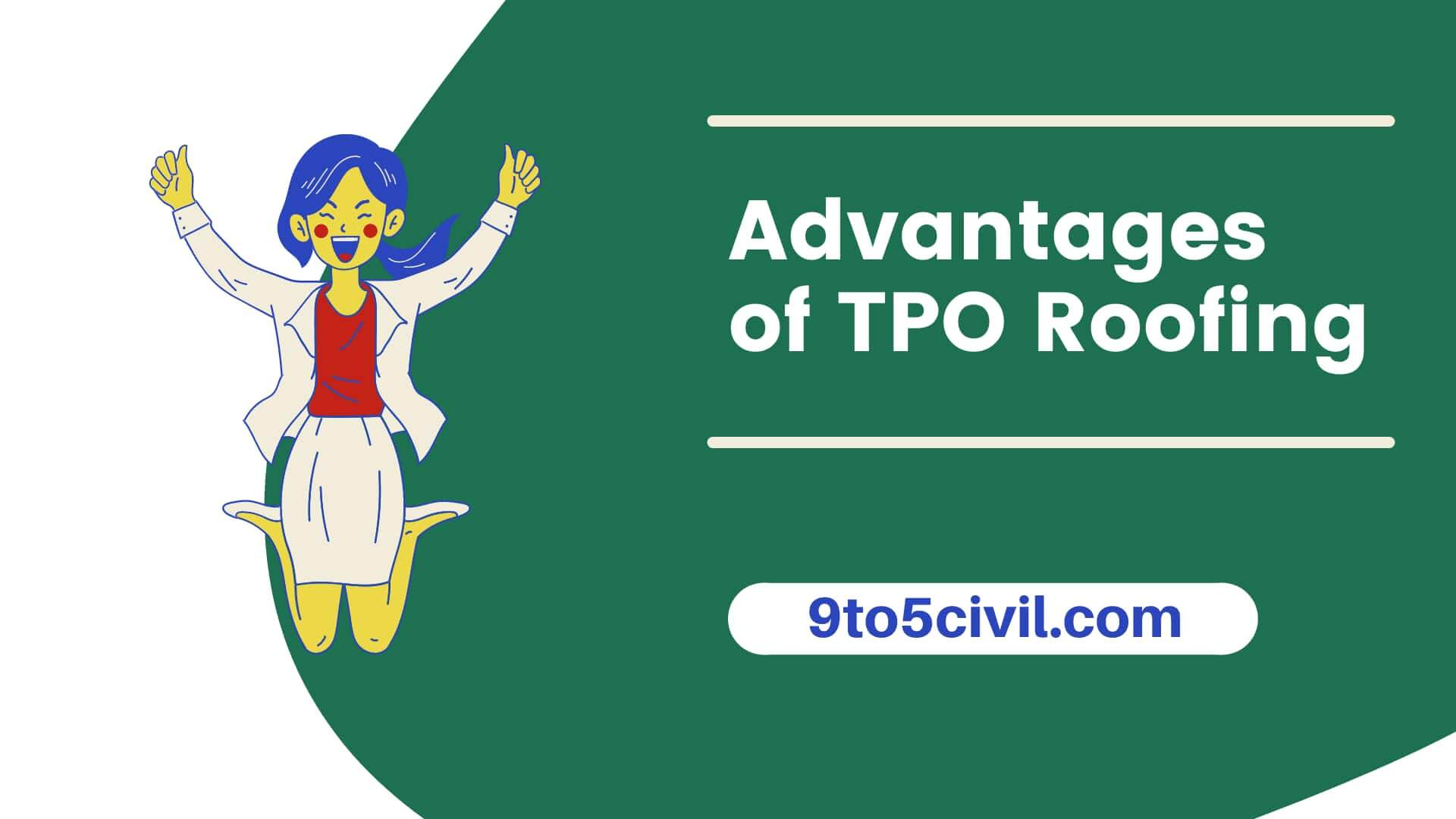 Advantages of TPO Roofing