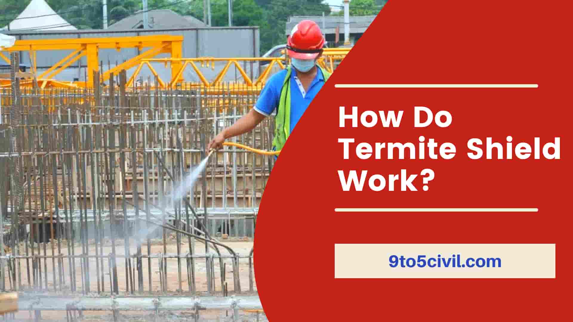 How Do Termite Shield Work