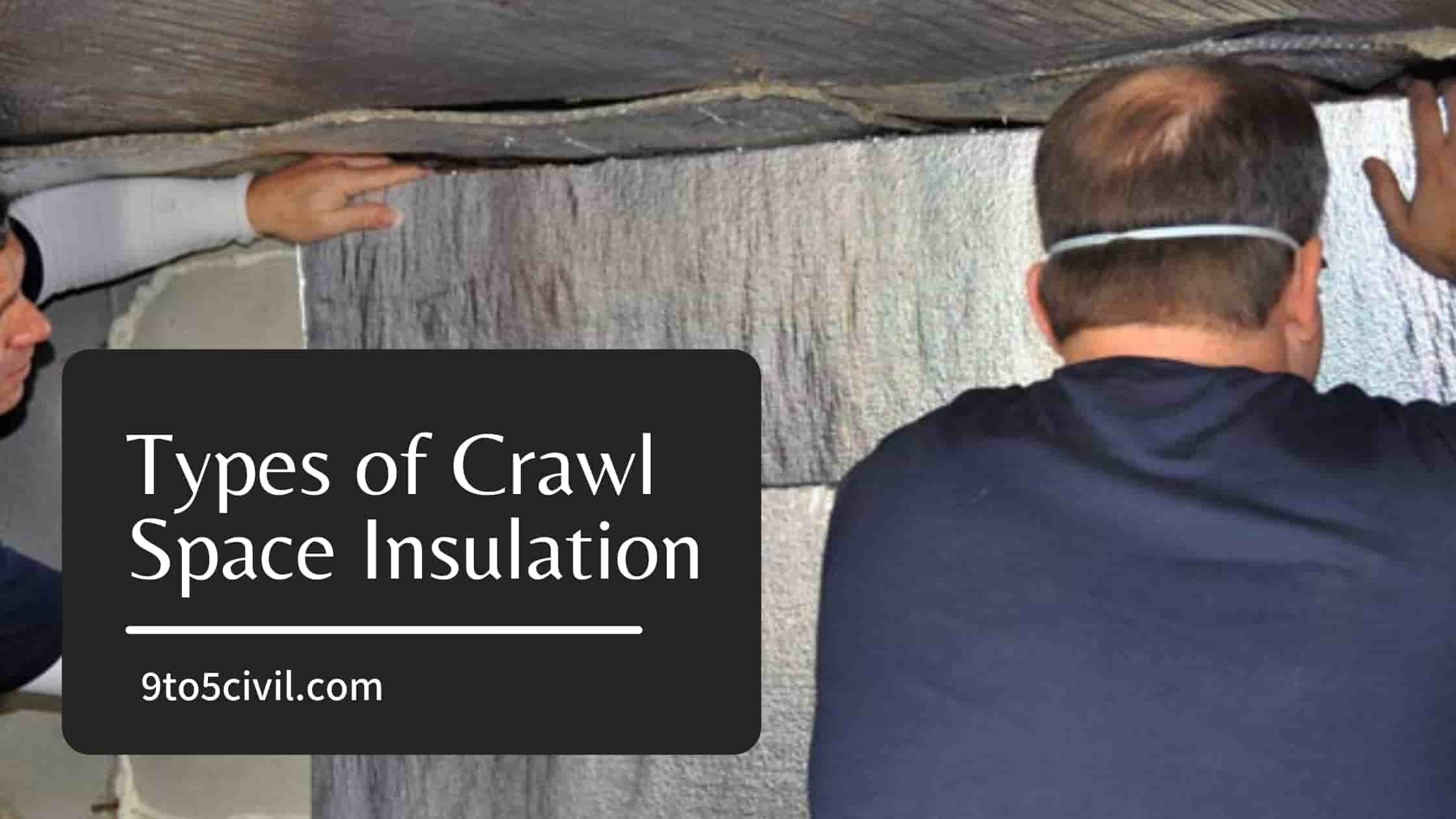 Types of Crawl Space Insulation