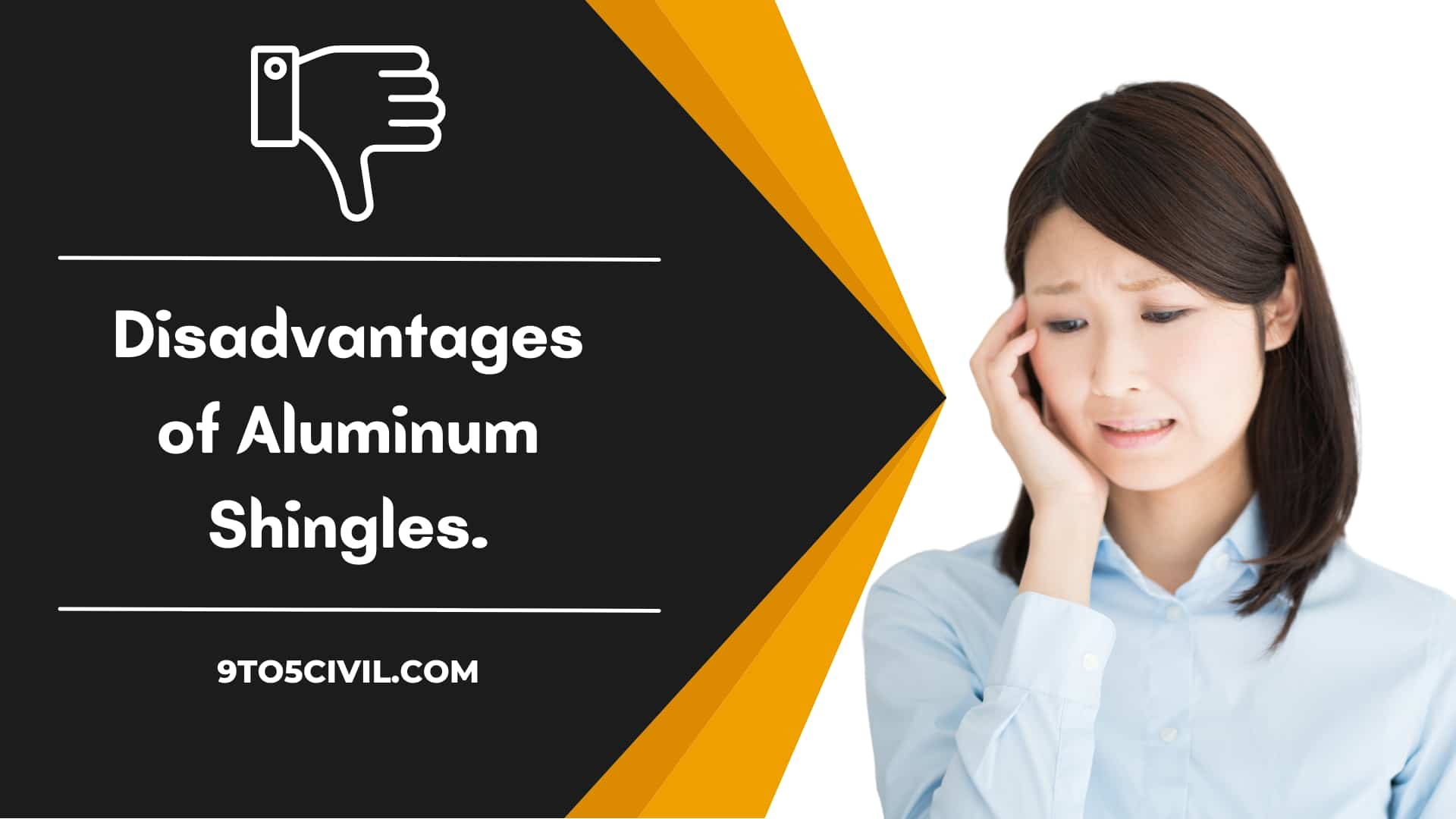 Disadvantages of Aluminum Shingles.