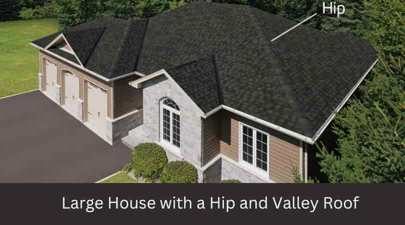 Large House with a Hip and Valley Roof 