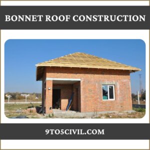 Bonnet Roof Construction