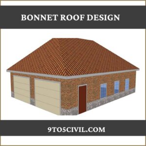 Bonnet Roof Design