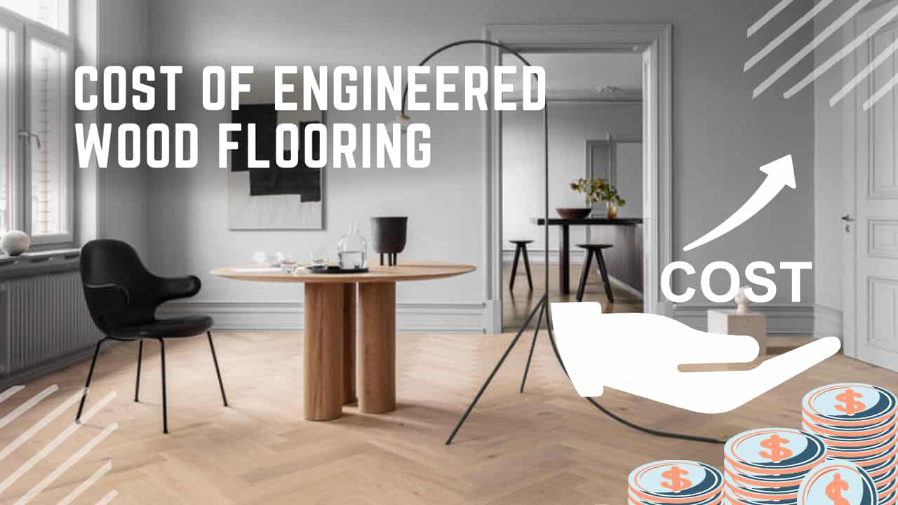 Cost of Engineered Wood Flooring