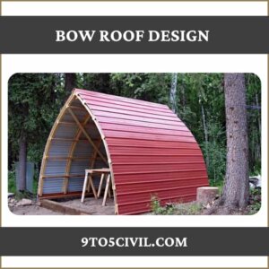 Bow Roof Design