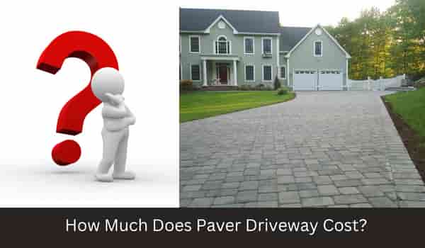 How Much Does Paver Driveway Cost