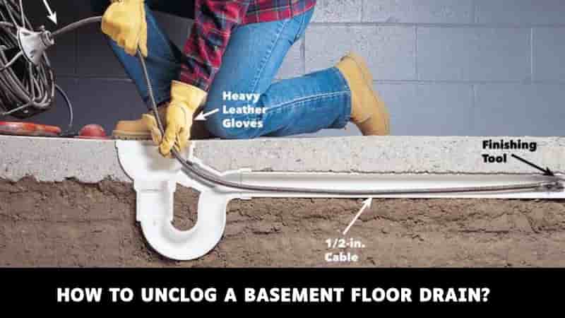 How to Unclog a Basement Floor Drain