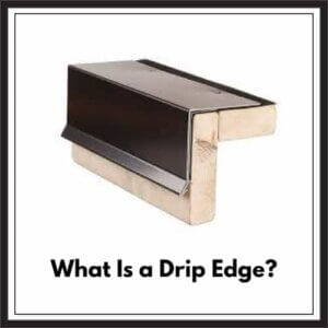 What Is a Drip Edge