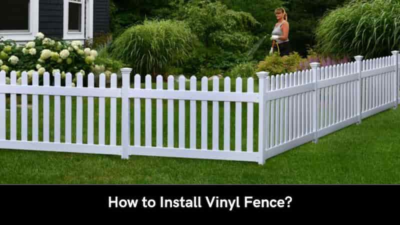 How to Install Vinyl Fence