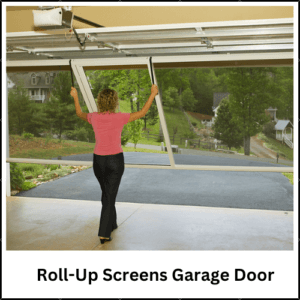 Roll-Up Screens Garage Door