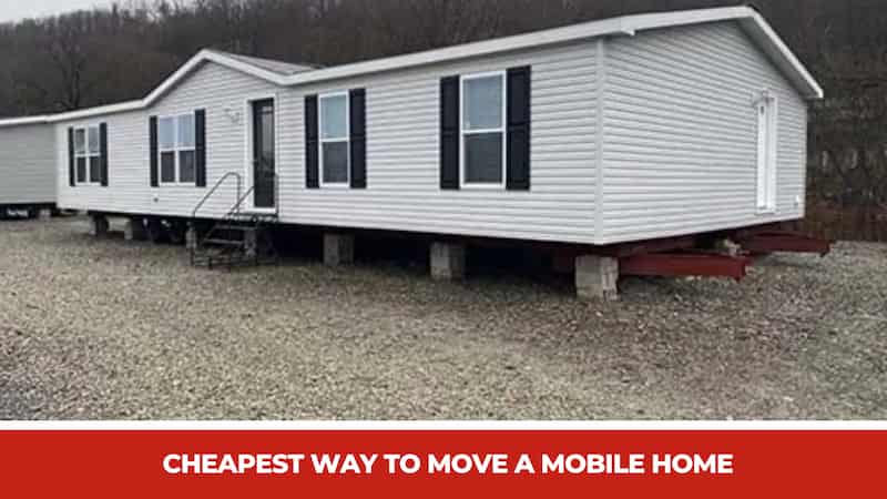 Cheapest Way to Move a Mobile Home