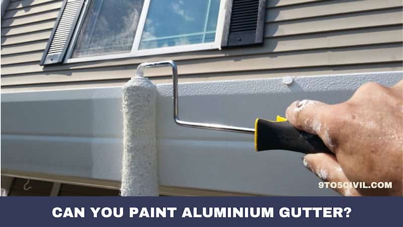 Can You Paint Aluminium Gutter
