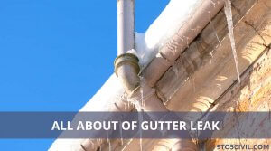 Why Is My Gutter Leaking? | How to Fix a Leaking Gutter Joint?