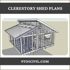 Clerestory Shed Plans