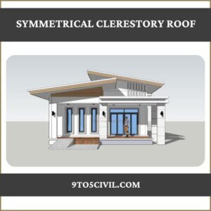 Symmetrical Clerestory Roof