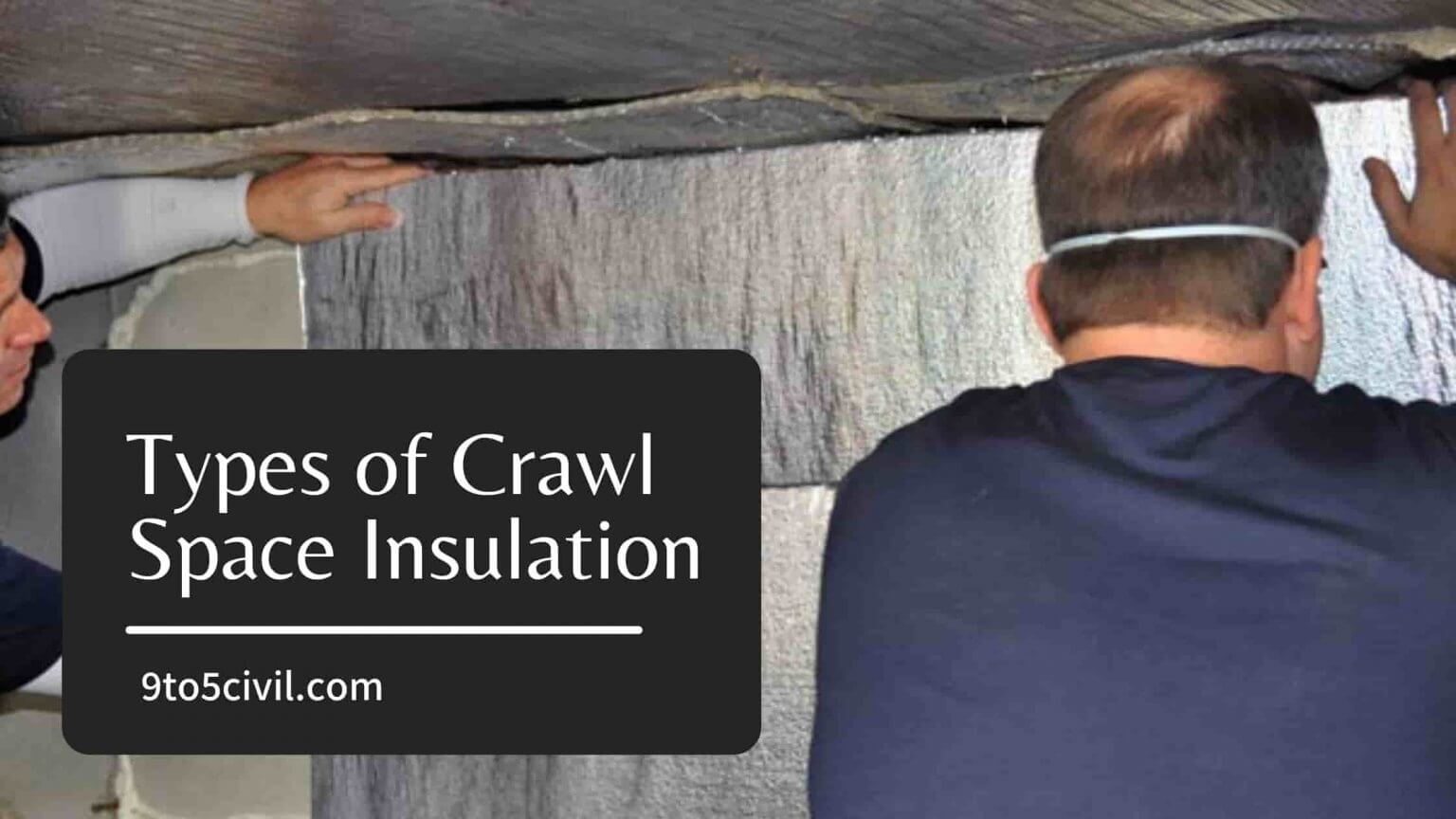 Types of Crawl Space Insulation How to Insulate a Crawl Space? Types
