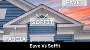 Eave Vs Soffit: What Is the Difference?