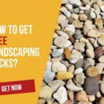 How to Get Free Landscaping Rocks