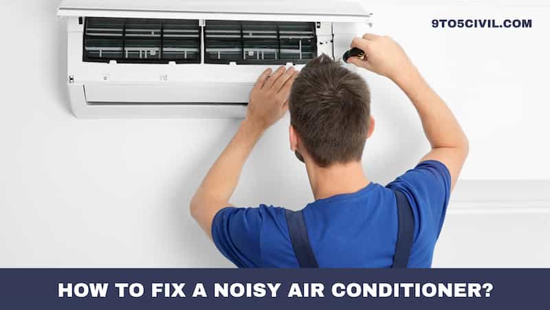 How To Fix A Noisy Air Conditioner